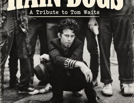 Image 1 for RAIN DOGS — A TRIBUTE TO TOM WAITS